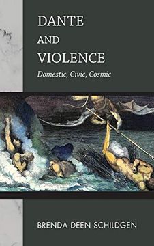 portada Dante and Violence: Domestic, Civic, Cosmic (William and Katherine Devers Series in Dante and Medieval Italian Literature) (en Inglés)