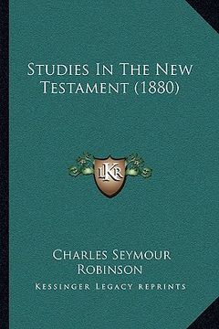 portada studies in the new testament (1880) (en Inglés)