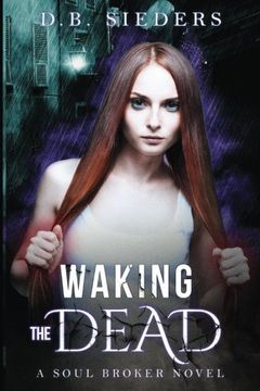 portada Waking the Dead: Volume 1 (Soul Broker)