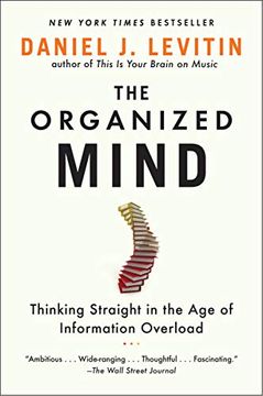 portada The Organized Mind: Thinking Straight in the age of Information Overload 