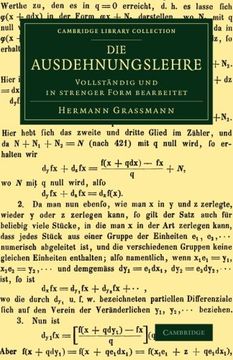 portada Die Ausdehnungslehre: Vollstandig und in Strenger Form Bearbeitet (Cambridge Library Collection - Mathematics) (in English)