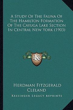 portada a study of the fauna of the hamilton formation of the cayuga lake section in central new york (1903) (en Inglés)