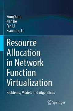 portada Resource Allocation in Network Function Virtualization: Problems, Models and Algorithms (en Inglés)
