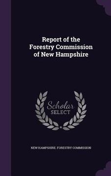 portada Report of the Forestry Commission of New Hampshire (en Inglés)