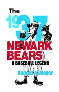 portada the 1937 newark bears: a baseball legend (en Inglés)