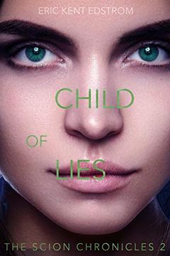 portada Child of Lies (The Scion Chronicles) (in English)