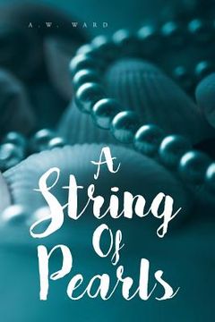 portada A String of Pearls: A Collection of Bible Verses for Those Who Are Hungry (en Inglés)