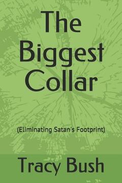 portada The Biggest Collar: (Eliminating Satan's Footprint) (en Inglés)