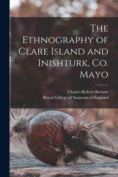 portada The Ethnography of Clare Island and Inishturk, Co. Mayo (en Inglés)