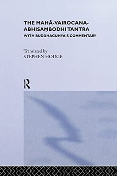 portada The Maha-Vairocana-Abhisambodhi Tantra (Curzon Studies in Tantric Traditions) (en Inglés)