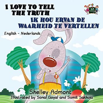 portada I Love to Tell the Truth Ik hou ervan de waarheid te vertellen: English Dutch Bilingual Edition (English Dutch Bilingual Collection)