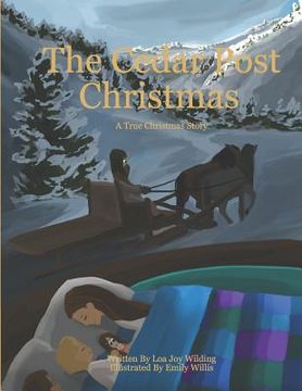 portada The Cedar Post Christmas: A True Christmas Story