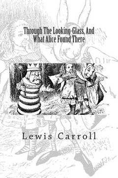 portada Through The Looking-Glass, And What Alice Found There (in English)