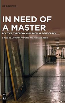portada In Need of a Master: Politics, Theology, and Radical Democracy (in English)