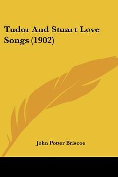 portada tudor and stuart love songs (1902) (in English)