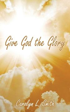 portada Give God the Glory (in English)