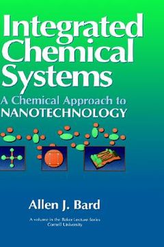 portada integrated chemical systems: a chemical approach to nanotechnology