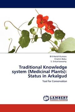 portada traditional knowledge system (medicinal plants): status in arkalgud (en Inglés)