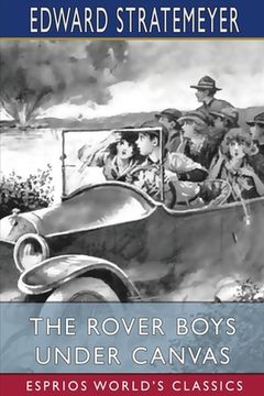 portada The Rover Boys Under Canvas (Esprios Classics) (in English)