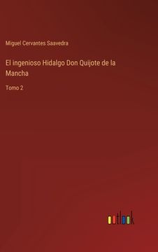 portada El ingenioso Hidalgo Don Quijote de la Mancha: Tomo 2 (in Spanish)