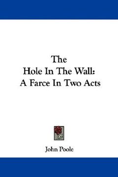 portada the hole in the wall: a farce in two acts
