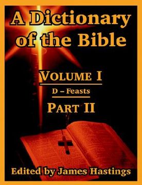 portada a dictionary of the bible: volume i (part ii: d -- feasts) (en Inglés)