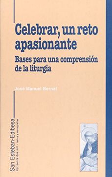 portada Celebrar, un Reto Apasionante: Bases Para una Comprensión de la Liturgía (in Spanish)