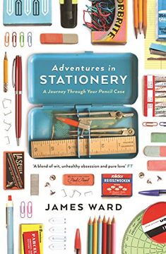 portada Adventures in Stationery: A Journey Through Your Pencil Case