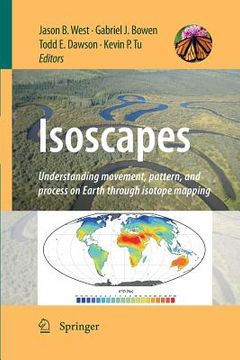 portada Isoscapes: Understanding Movement, Pattern, and Process on Earth Through Isotope Mapping (in English)
