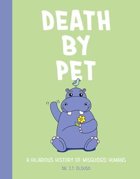 portada Death by Pet: A Hilariously History of Misguided Pets (in English)
