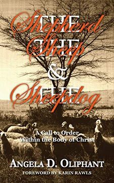 portada The Shepherd, The Sheep and The Sheepdog: A Call to Order Within the Body of Christ (en Inglés)