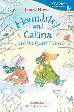 portada Houndsley and Catina and the Quiet Time: Candlewick Sparks (in English)