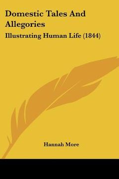 portada domestic tales and allegories: illustrating human life (1844) (en Inglés)