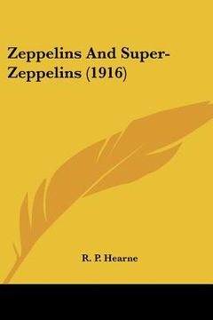 portada zeppelins and super-zeppelins (1916) (en Inglés)