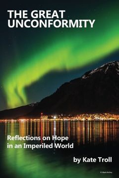 portada The Great Unconformity: Reflections on Hope in an Imperiled World
