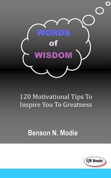 portada Words of wisdom: 120 motivational tips to inspire you to greatness (en Inglés)