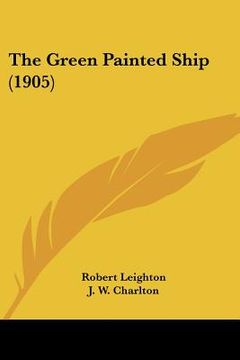 portada the green painted ship (1905) (in English)