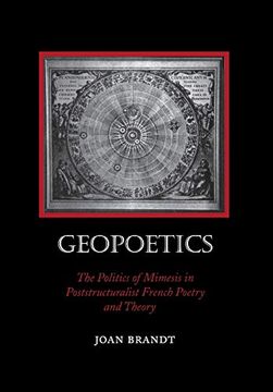 portada Geopoetics: The Politics of Mimesis in Poststructuralist French Poetry and Theory (en Inglés)