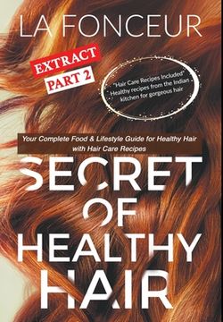 portada Secret of Healthy Hair Extract Part 2: Your Complete Food & Lifestyle Guide for Healthy Hair (in English)