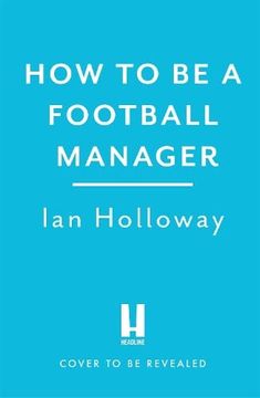 portada How to be a Football Manager (en Inglés)