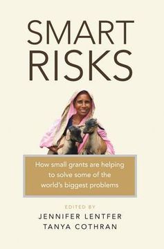 portada Smart Risks: How small grants are helping to solve some of the world's biggest problems