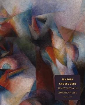 portada sensory crossovers: synesthesia in american art (en Inglés)