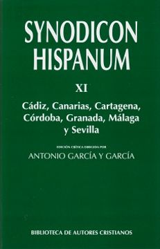 portada Synodicon Hispanum. XI: Cádiz, Canarias, Cartagena, Córdoba, Granada, Málaga y Sevilla: 11 (FUERA DE COLECCIÓN)