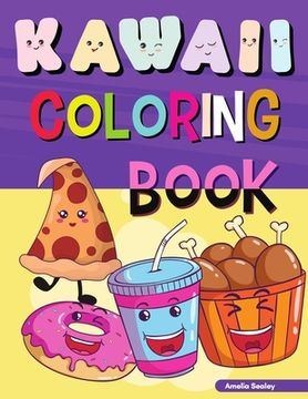 portada Kawaii Food Coloring Book for Kids: Fun, Easy and Cute Coloring Pages For Kids, Kawaii Food And Drink Coloring Book (en Inglés)