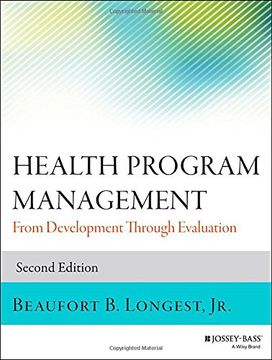 portada Health Program Management: From Development Through Evaluation (Jossey-Bass Public Health) (en Inglés)