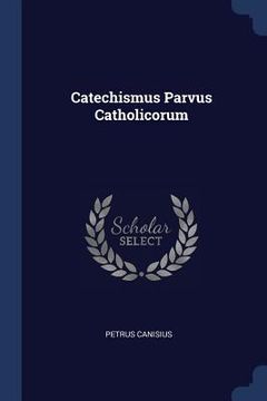portada Catechismus Parvus Catholicorum (en Inglés)