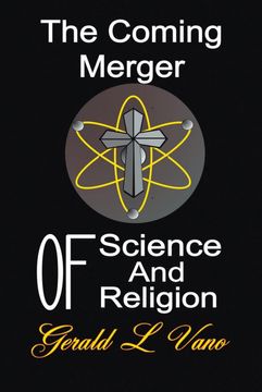 portada The Coming Merger of Science and Religion (en Inglés)