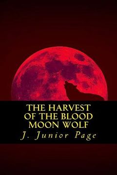 portada The Harvest of the Blood Wolf (en Inglés)