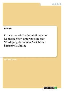 portada Ertragssteuerliche Behandlung von Genussrechten unter besonderer Würdigung der neuen Ansicht der Finanzverwaltung