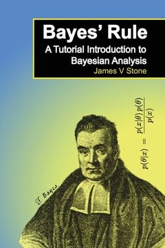portada Bayes' Rule: A Tutorial Introduction to Bayesian Analysis (en Inglés)
